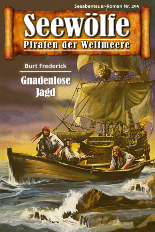 Burt Frederick: Seewölfe - Piraten der Weltmeere 295