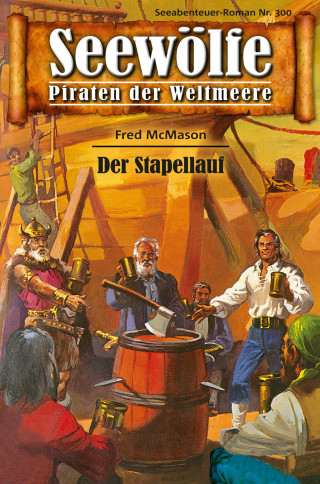 Fred McMason: Seewölfe - Piraten der Weltmeere 300