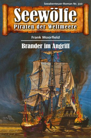 Frank Moorfield: Seewölfe - Piraten der Weltmeere 310
