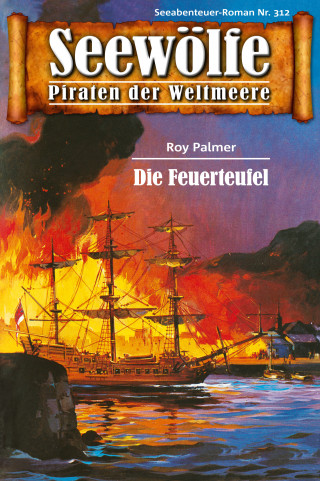 Roy Palmer: Seewölfe - Piraten der Weltmeere 312