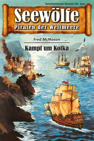 Fred McMason: Seewölfe - Piraten der Weltmeere 314