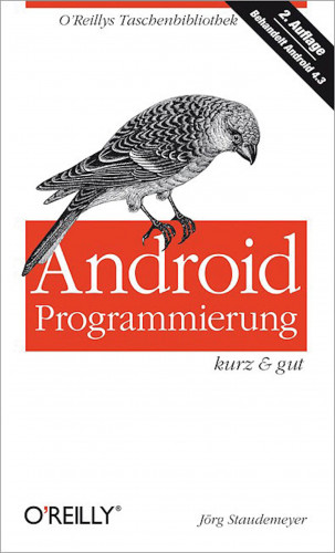 Jörg Staudemeyer: Android-Programmierung kurz & gut