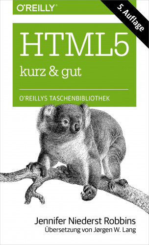 Jennifer Niederst Robbins: HTML5 kurz & gut