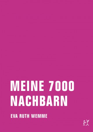 Eva Wemme: Meine 7000 Nachbarn