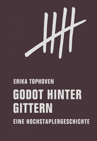 Erika Tophoven: Godot hinter Gittern