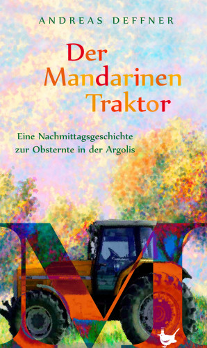 Andreas Deffner: Der Mandarinentraktor