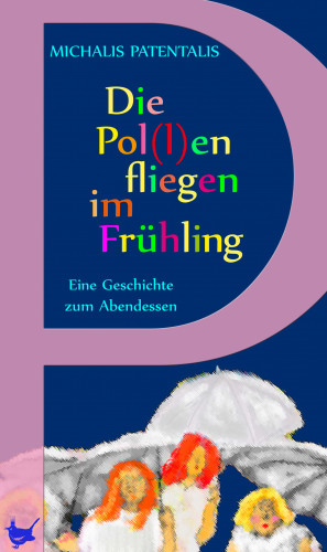 Michalis Patentalis: Die Pol(l)en fliegen im Frühling