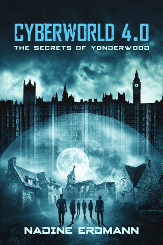 Nadine Erdmann: CyberWorld 4.0: The Secrets Of Yonderwood