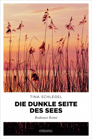 Tina Schlegel: Die dunkle Seite des Sees