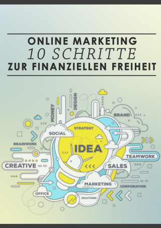 David Akin, Georg Rauser: Online-Marketing: 10 Schritte zur finanziellen Freiheit