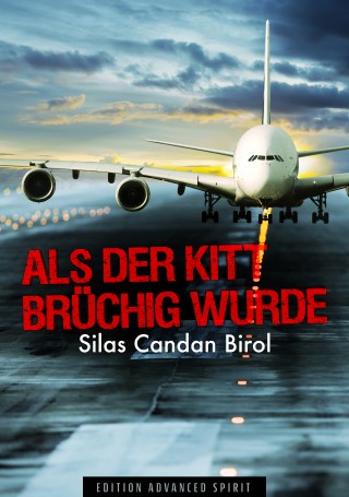 Silas Candan Birol: Als der Kitt brüchig wurde