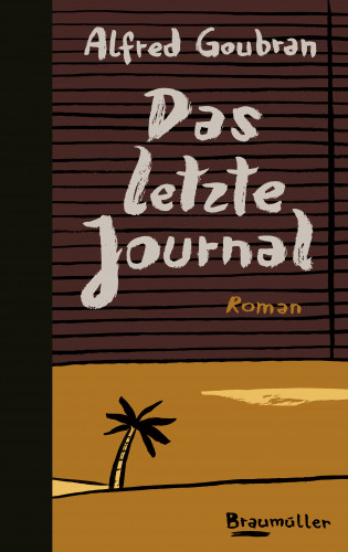 Alfred Goubran: Das letzte Journal