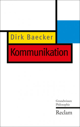Dirk Baecker: Kommunikation