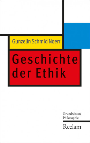 Gunzelin Schmid Noerr: Geschichte der Ethik