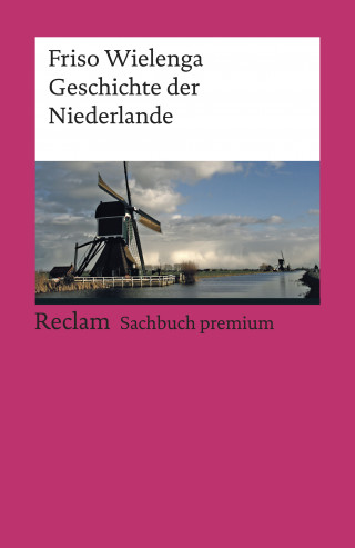 Friso Wielenga: Geschichte der Niederlande