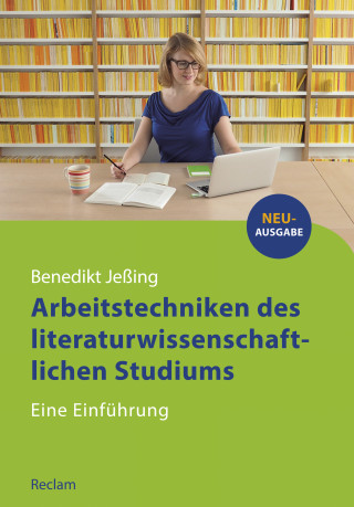 Benedikt Jeßing: Arbeitstechniken des literaturwissenschaftlichen Studiums