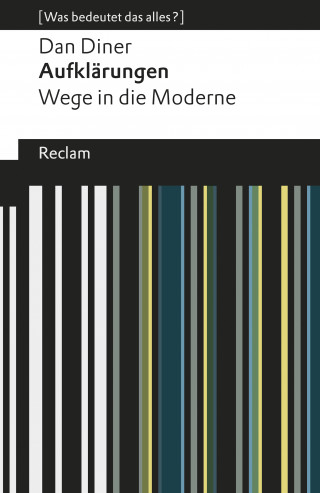 Dan Diner: Aufklärungen. Wege in die Moderne