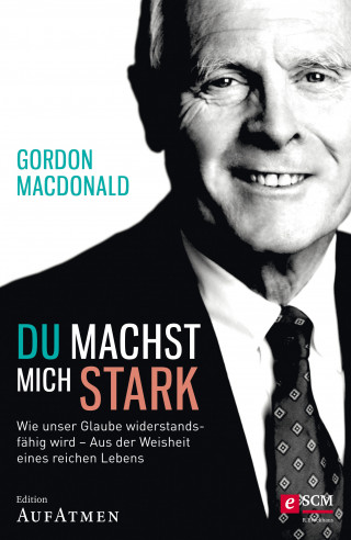 Gordon MacDonald: Du machst mich stark