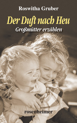 Roswitha Gruber: Der Duft nach Heu