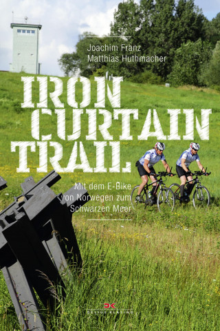 Joachim Franz, Matthias Huthmacher: Iron-Curtain-Trail