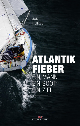 Jan Heinze: Atlantikfieber