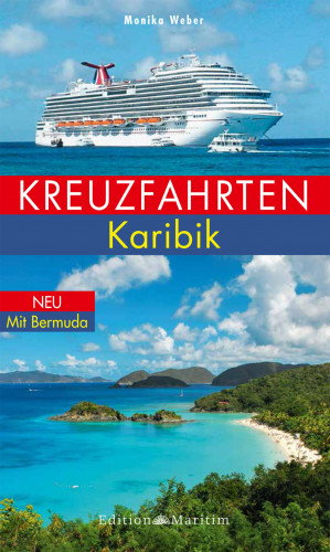 Monika Weber: Kreuzfahrten Karibik