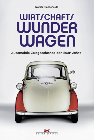 Walter Hönscheidt: Wirtschaftswunderwagen