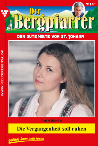 Toni Waidacher: Die Vergangenheit soll ruhen
