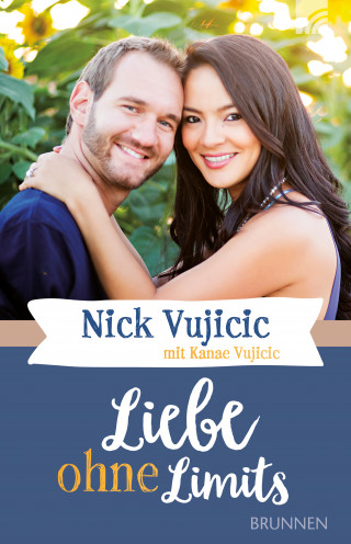 Nick Vujicic: Liebe ohne Limits