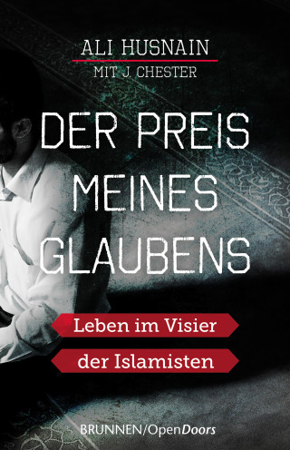 Ali Husnain, J. Chester: Der Preis meines Glaubens