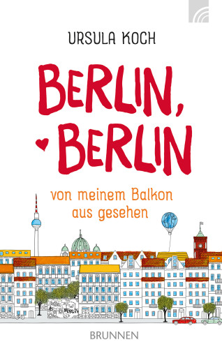 Ursula Koch: Berlin, Berlin