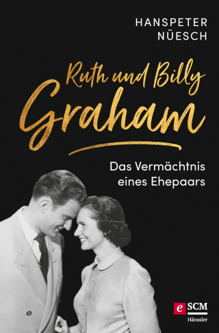 Hanspeter Nüesch: Ruth und Billy Graham