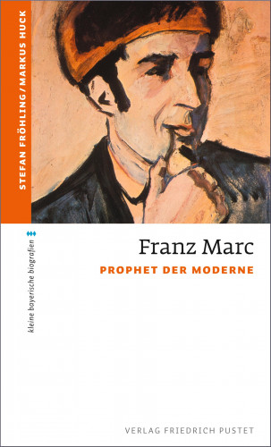 Stefan Fröhling, Markus Huck: Franz Marc