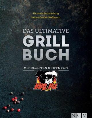 Thorsten Brandenburg, Sabine Durdel-Hoffmann: Das ultimative Grillbuch