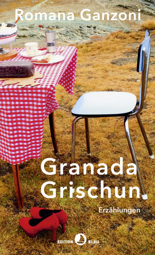 Romana Ganzoni: Granada Grischun