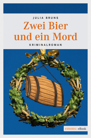 Julia Bruns: Zwei Bier und ein Mord