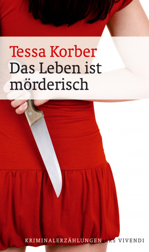 Tessa Korber: Das Leben ist mörderisch