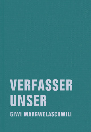Giwi Margwelaschwili: Verfasser unser