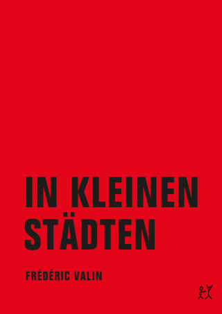 Frédéric Valin: In kleinen Städten