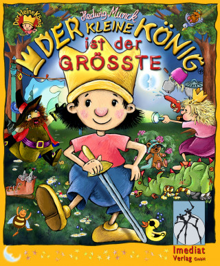 Hedwig Munck: Der kleine König ist der Größte