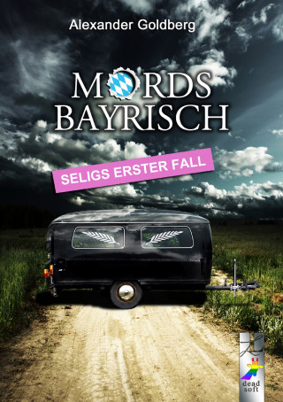 Alexander Goldberg: Mordsbayrisch