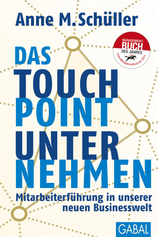 Anne M. Schüller: Das Touchpoint-Unternehmen