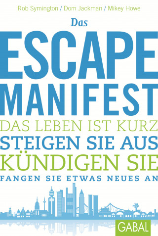 Rob Symington, Dom Jackman, Mikey Howe: Das Escape-Manifest