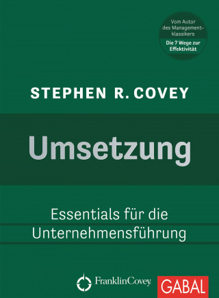 Stephen R. Covey: Umsetzung