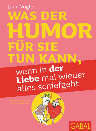 Jumi Vogler: Was der Humor für Sie tun kann, wenn in der Liebe mal wieder alles schiefgeht