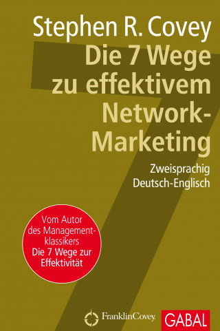 Stephen R. Covey: Die 7 Wege zu effektivem Network-Marketing