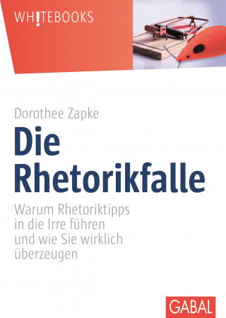 Dorothee Zapke: Die Rhetorikfalle