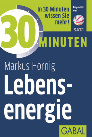 Markus Hornig: 30 Minuten Lebensenergie