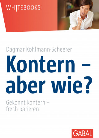 Dagmar Kohlmann-Scheerer: Kontern - aber wie?