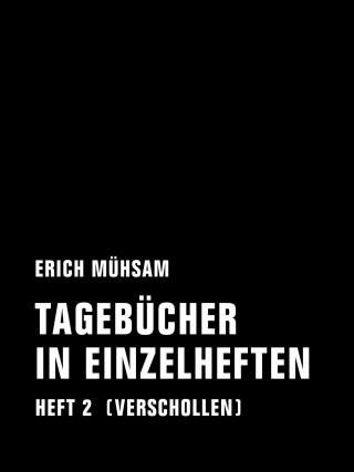 Erich Mühsam: Tagebücher in Einzelheften. Heft 2
